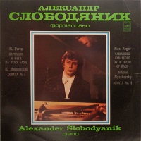 Melodiya : Slobodyanik - Reger, Myaskovsky