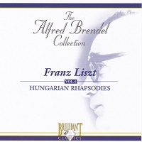 Brilliant Classics : Brendel - Liszt Hungarian Rhapsodies