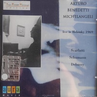 Aura : Michelangeli - Scarlatti, Schumann, Debussy