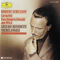 Deutsche Grammophon Dokumente : Michelangeli - Schumann Carnaval, Faschingsschwank Aus Wien