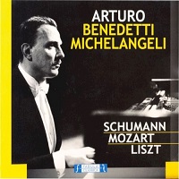 Fabula Classica : Michelangeli - Schumann, Mozart, Liszt