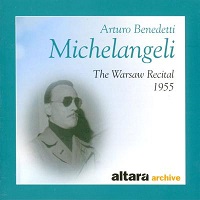 Altara : Michelangeli - Warsaw Recital