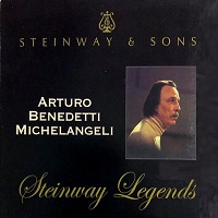 Universal Steinway Legends - Michelangeli - Scarlatti, Debussy, Chopin