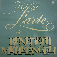 La Voce del Padrone : Michelangeli - The Art of Michelangeli