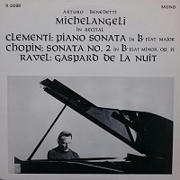 Recital Records : Michelangeli - Clementi, Chopin, Ravel