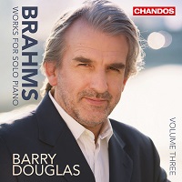 Chandos : Douglas - Brahms Solo Piano Works Volume 03