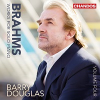 Chandos : Douglas - Brahms Solo Piano Works Volume 04