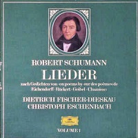 Deutsche Grammophon : Eschenbach - Schumann Lieder Volume I