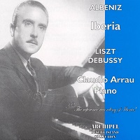 Archipel : Arrau - Liszt, Albeniz, Debussy