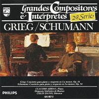 Philips Grandes Compositores e Intérpretes : Arrau - Grieg, Schumann