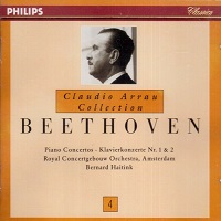 Philips Claudio Arrau Collection : Arrau Volume 04 - Beethoven Concertos 1 & 2