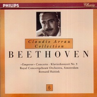 Philips Claudio Arrau Collection : Arrau Volume 06 - Beethoven Concerto No. 5