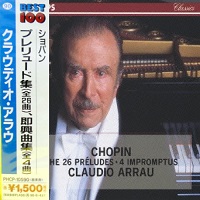 Philips Japan Best 100 : Arrau - Chopin Preludes, Impromptus