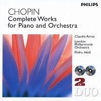 Philips Classics Duo : Arrau - Chopin Works for Piano and Orchestra