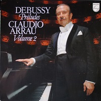 Philips : Arrau - Debussy Preludes Volume 2