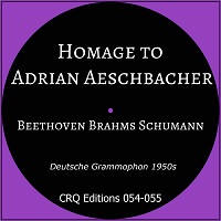 CRQ Edition : Aeschbacher - Beethoven, Brahms, Schumann