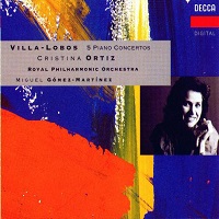 Decca : Ortiz - Villa-Lobos Piano Concertos