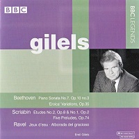 BBC Legends : Gilels - Beethoven, Scriabin, Ravel