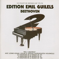 Le Chant du Monde : Gilels - Beethoven Piano Trio, Variations