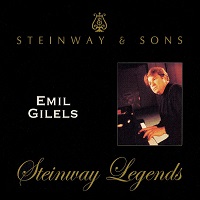 Steinway Legends : Gilels - Beethoven, Chopin, Grieg