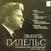 Melodiya : Gilels  - Ravel, Chopin, Medtner