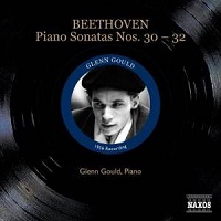 Naxos Historical Great Pianists : Gould - Beethoven Sonatas 30 - 32