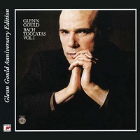 Sony Classical Glenn Gould Anniversary Collection  : Gould - Bach Toccatas Volume 01