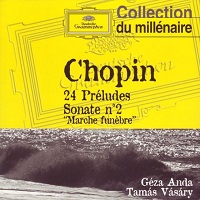 Deutsche Grammophon Collection du millenaire : Chopin Sonata No. 2, Preludes