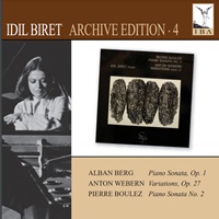 Idil Biret Archive : Biret - Volume 04 -  Berg, Webern, Boulez