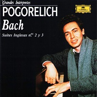 Deutche Grammophon : Pogorelich - Bach English Suites 2 & 3
