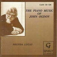 Gamut Classics : Lucas - Ogdon Piano Works
