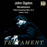 Testament : Ogdon - Mendelssohn, Ireland, Scott
