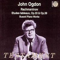 Testament : Ogdon - Rachmaninov, Busoni