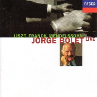 Decca  : Bolet - Liszt, Franck, Mendelssohn