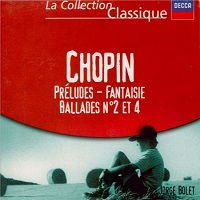 Universal La Collection Classique : Bolet Chopin Preludes, Ballades