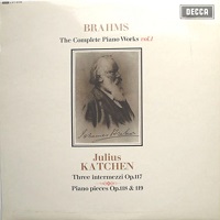 Decca : Katchen - Brahms Pieces, Intermezzi