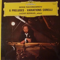 Deutsche Grammophon Prestige : Berman - Rachmaninov Preludes, Corelli Variations