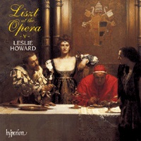 Hyperion : Howard - Liszt Works Volume 50 - At the Opera V