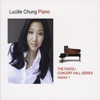 Lucille Chung : Chung - The Fazioli Concert Hall Series Vol. 1