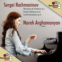 Pentatone Classics : Arghamanyan - Rachmaninov Corelli Variations, Etude-Tableaux