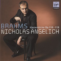 Virgin Classics :  Angelich - Brahms Klavierstucke