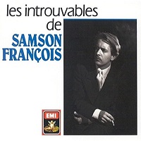 EMI Classics : Francois - Les Introuvables de Samson Francois