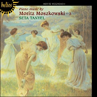 Helios : Tanyel - Moszkowski Piano Works Volume 03