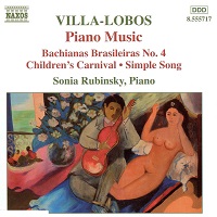 Naxos Villa-Lobos Piano Music - Rubinsky - Volume 04