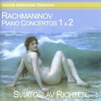 Urania Historical Classics : Richter - Rachmaninov Concertos 1 & 2