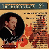 Radio Years : Horowitz - Brahms Concerto No. 1