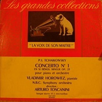 La Voix De Son Maître : Horowitz - Tchaikovsky Concerto No. 1