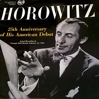 RCA Victor : Horowitz - 25th Anniversary of His American Debut