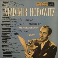 RCA Victor : Horowitz - Liszt, Mendelssohn