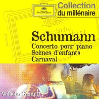 Deutsche Grammophon Collection du millenaire : Kempff - Schumann Concerto, Carnaval, Kinderszenen